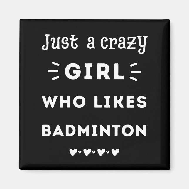Imán Sólo un chica loco al que le gusta el bádminton (Frente)