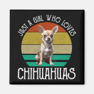 Imán Solo un Chica que ama a Chihuahuas