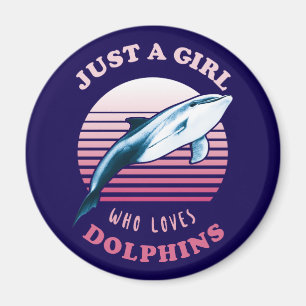 Imán Sólo un Chica que ama a los delfines