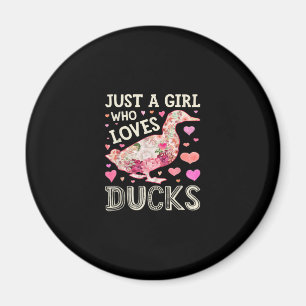 Imán Sólo un Chica que ama a los ducks Gracioso Duck Si