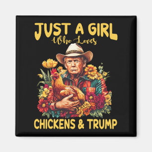 Imán Solo Un Chica Que Ama A Los Pollos Y Trump Funny T