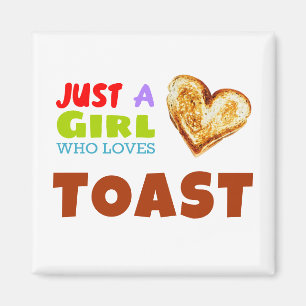 Imán Solo un chica que ama la tostada