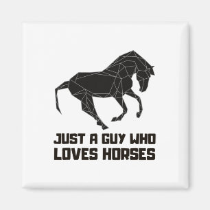 Imán Solo Un Hombre Que Ama Los Caballos De Caballo Mon