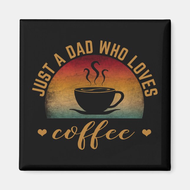 IMÁN SOLO UN PADRE QUE AMA EL CAFÉ (Frente)