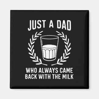 Imán Solo un papá que siempre volvía con la leche Padre