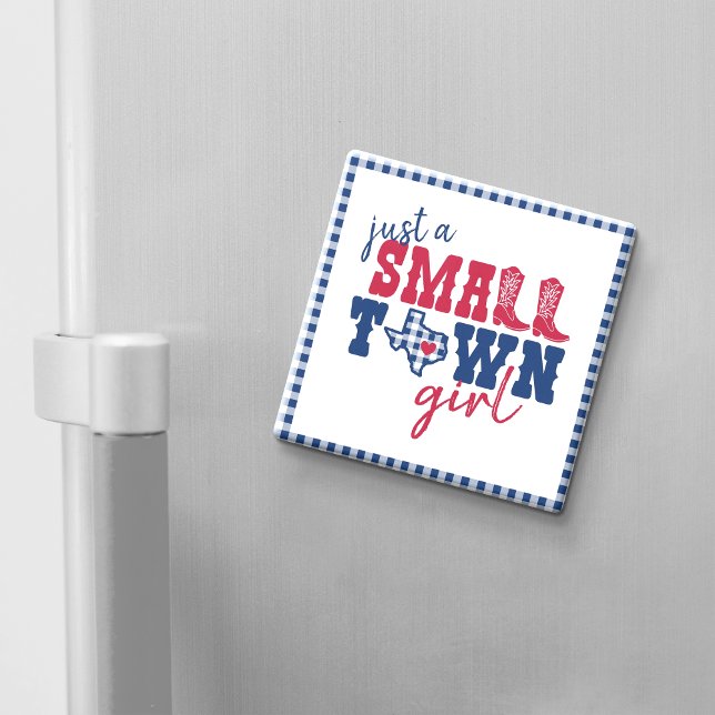 Imán Sólo un pequeño Chica de pueblo - Texas (Subido por el creador)