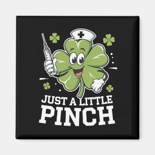 Imán Solo Un Poco De Pinch Enfermera Día De San Patrici