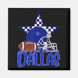 Imán Solo Una Chica Que Ama Dallas Tee Para Mujeres Mam