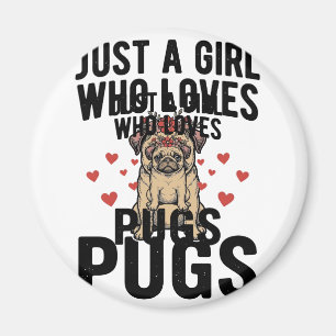Imán Solo Una Chica Que Ama Pugs Camiseta Diseño Perro