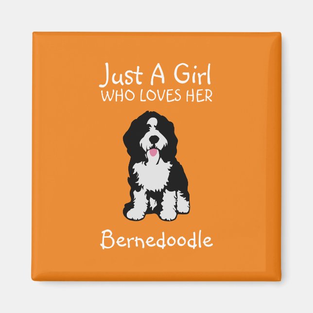 Imán Sólo una chica que ama su Bernedoodle (Frente)