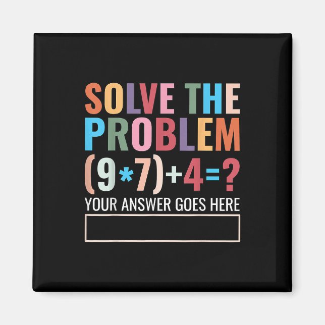 Imán Solve The Problem 67 Six Seven Funny Math Teacher  (Frente)