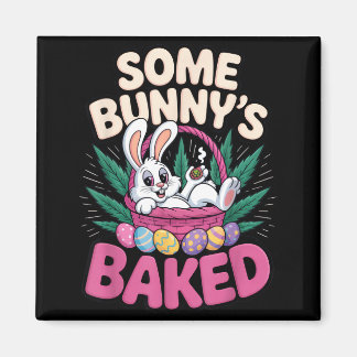Imán Some Bunnys Baked Funny Easter Stoner Humor For 