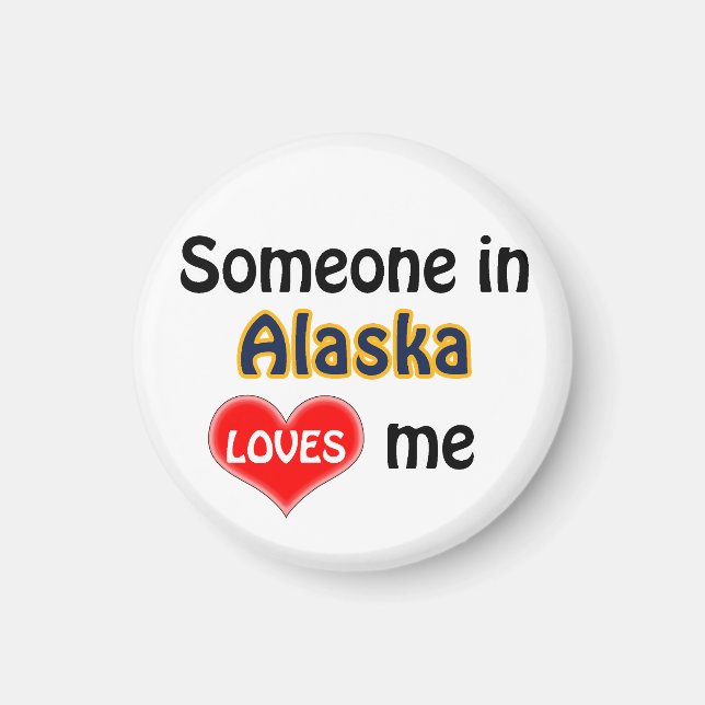 Imán Someone in Alaska loves me (Frente)