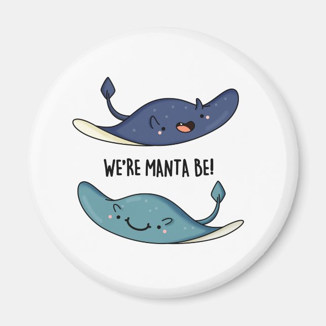 Imán Somos Manta Be Funny Manta Ray Pun (Frente)