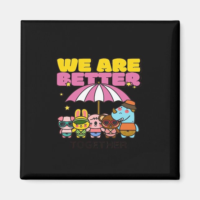 Imán Somos Mejores Juntos Diseño Uplifting (Frente)