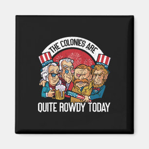 Imán Son Bastante Rowdy Día De La Independencia Gracios