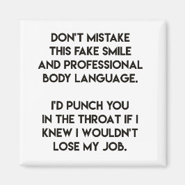 Imán Sonrisa falsa - Cita divertida y sarcástica