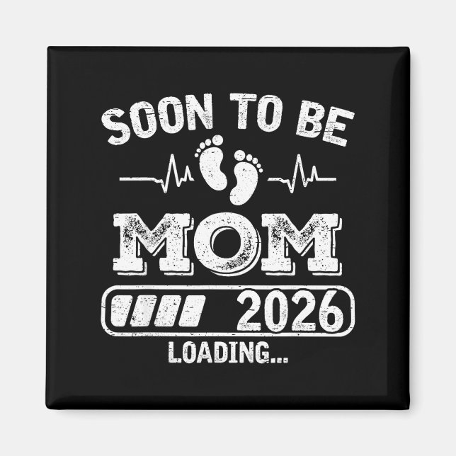 Imán Soon To Be Mom 2026 Loading Funny Pregnancy Announ (Frente)