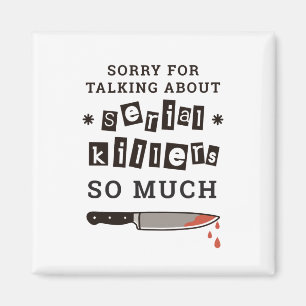 IMÁN SORRY FOR THINKING ABOUT SERIAL KILLER SO MUCH