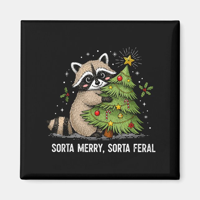 Imán Sorta Merry Sorta Feral Christmas Raccoon Trash Pa (Frente)