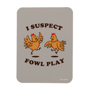 Imán Sospecho que Fowl Play