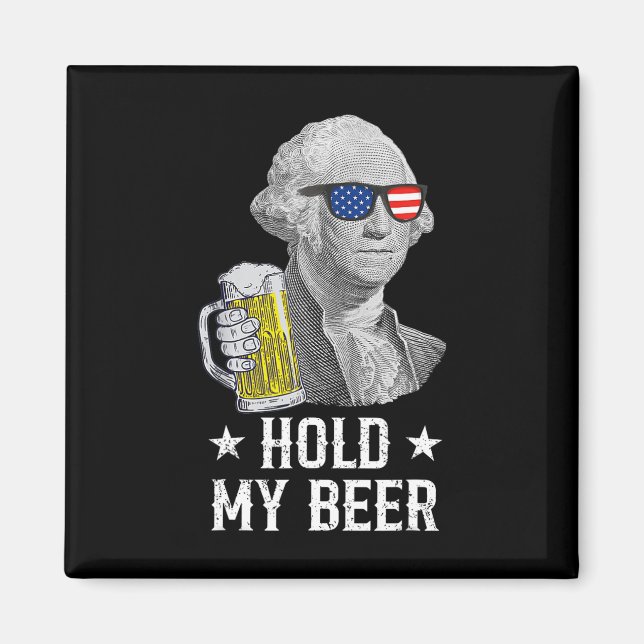 Imán Sostén mi cerveza George Washington Patriot Funny  (Frente)