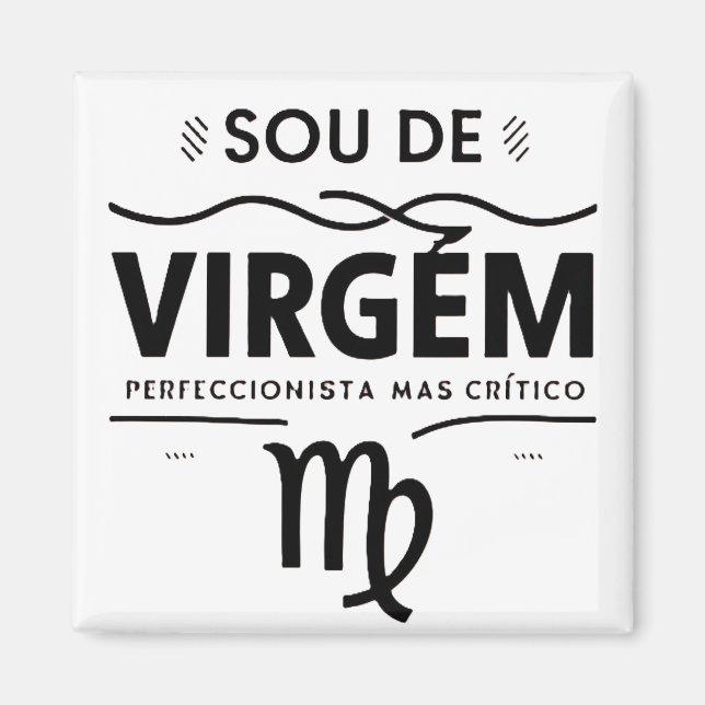 IMÁN SOU DE VIRGEM PERFECIONISTA MAS CRÍTICO (Frente)