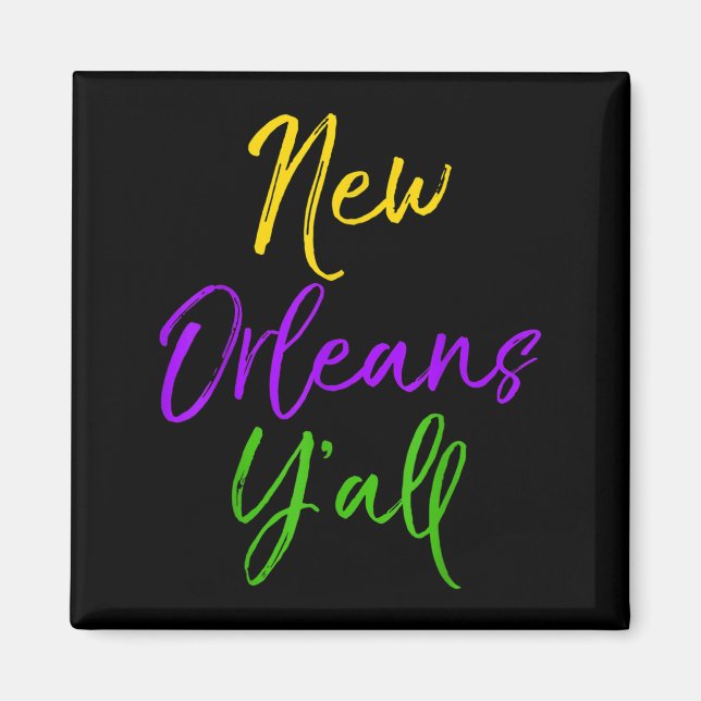 Imán Southern Mardi Gras Quote Louisiana Gift New Orlea (Frente)