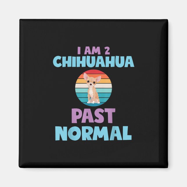 Imán Soy 2 Chihuahua... - ............................. (Frente)