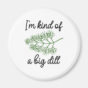 Imán Soy Como Un Gran Dill