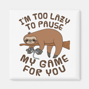 Imán Soy demasiado perezoso para pausar mi juego por tu