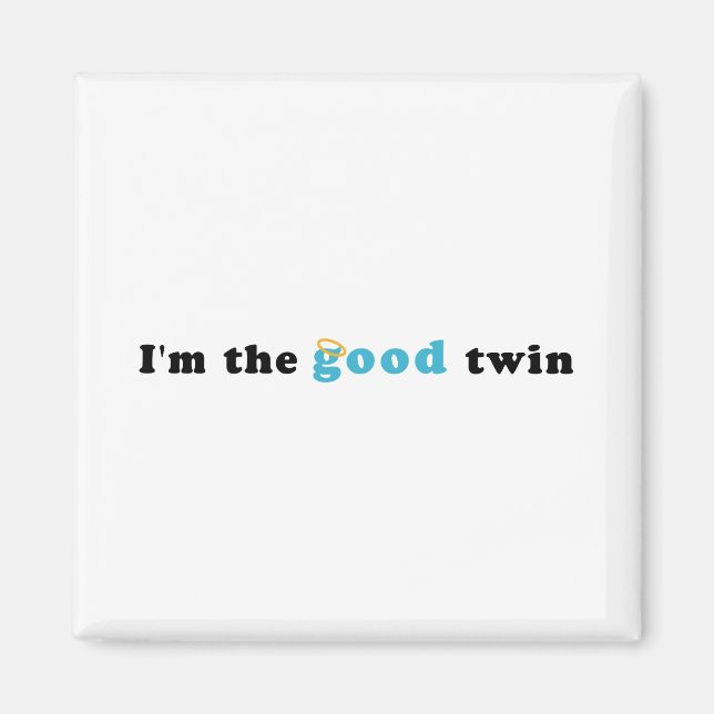 Imán Soy el gemelo bueno (Frente)