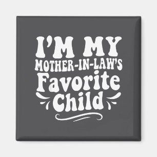 Imán Soy el hijo favorito de mi suegra divertido favori