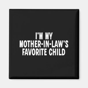 Imán Soy el hijo favorito de mi suegra, divertido padre