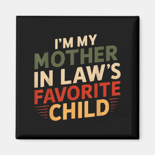 Imán Soy el hijo favorito de mi suegra, divertido padre