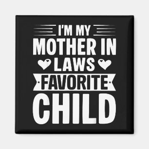 Imán Soy el hijo favorito de mi suegra divertido padre