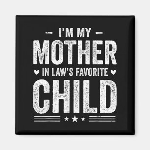 Imán Soy el hijo favorito de mi suegra, divertido padre