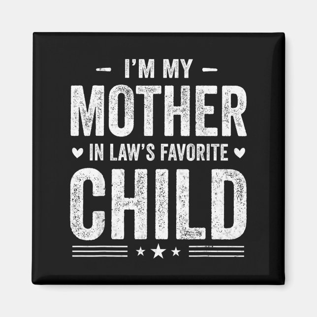 Imán Soy el hijo favorito de mi suegra, divertido padre (Frente)