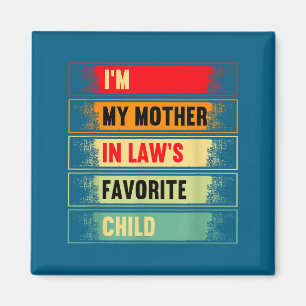 Imán Soy el hijo favorito de mi suegra, divertido padre