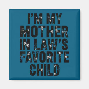 Imán Soy el hijo favorito de mi suegra, divertido padre
