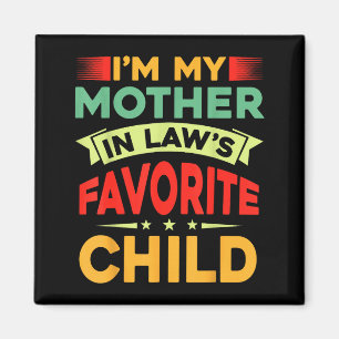 Imán Soy el hijo favorito de mi suegra, divertido padre