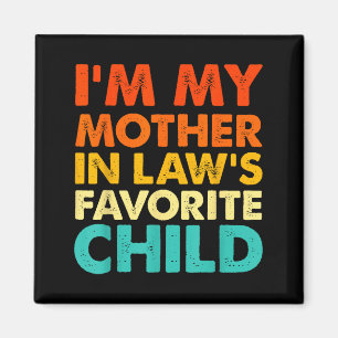 Imán Soy el hijo favorito de mi suegra, divertido padre