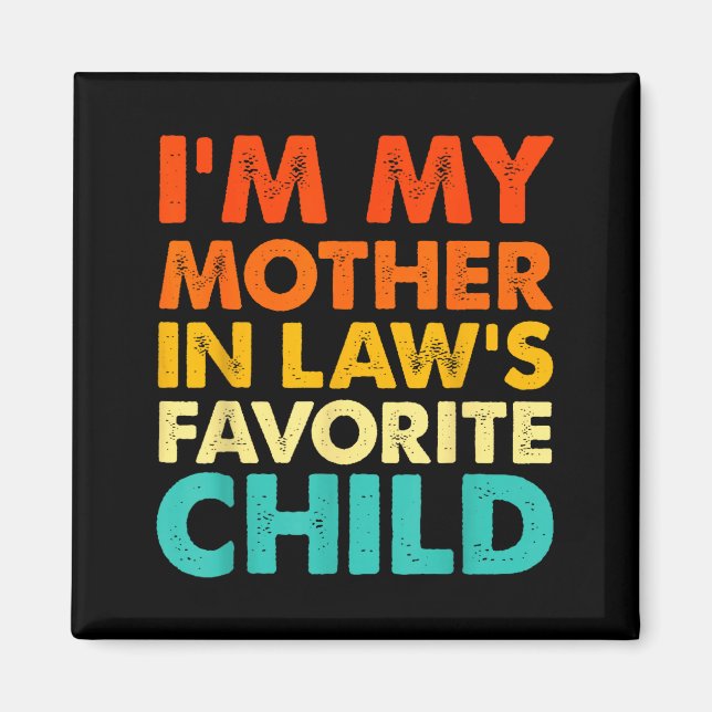 Imán Soy el hijo favorito de mi suegra, divertido padre (Frente)