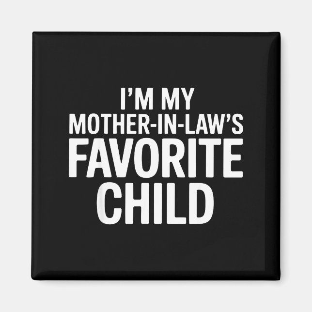 Imán Soy el hijo favorito de mi suegra, divertido padre (Frente)