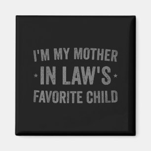 Imán Soy el hijo favorito de mi suegra, divertido padre