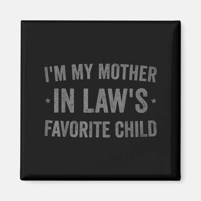 Imán Soy el hijo favorito de mi suegra, divertido padre (Frente)