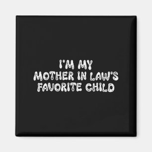 Imán Soy el hijo favorito de mi suegra, divertido padre