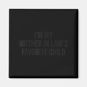Imán Soy el hijo favorito de mi suegra Divertido padre