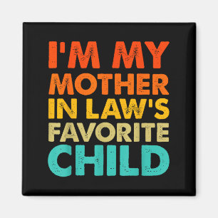 Imán Soy el hijo favorito de mi suegra, divertido padre