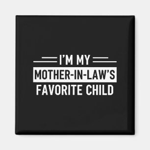 Imán Soy el hijo favorito de mi suegra, divertido padre